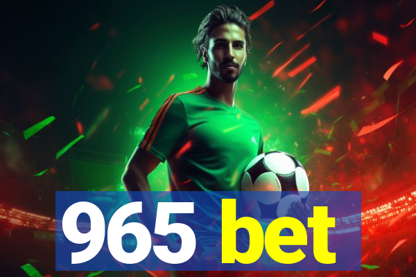 965 bet